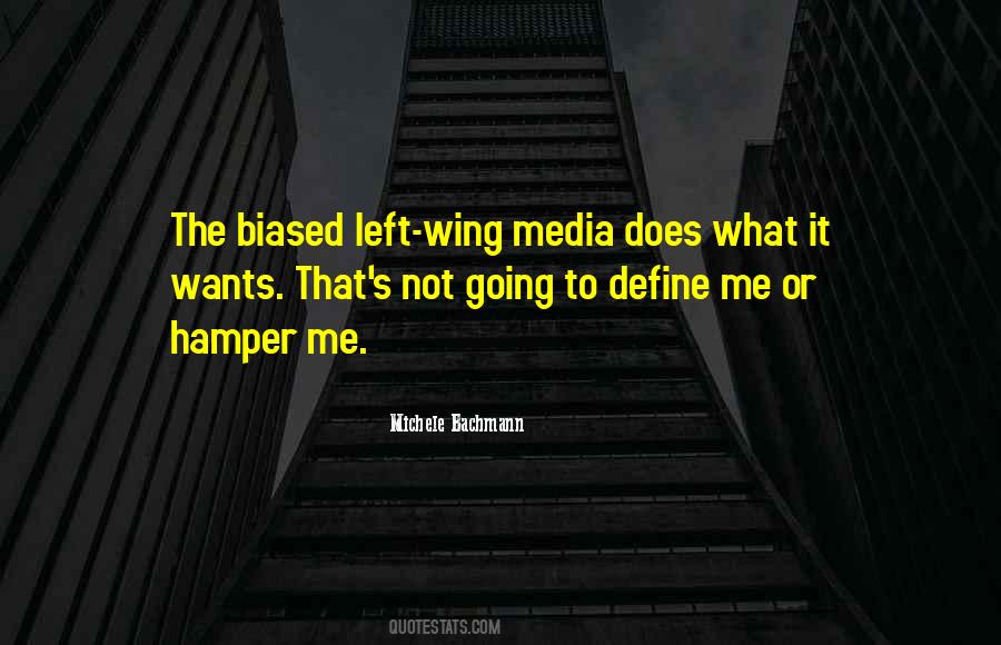 Quotes About Biased Media #345505