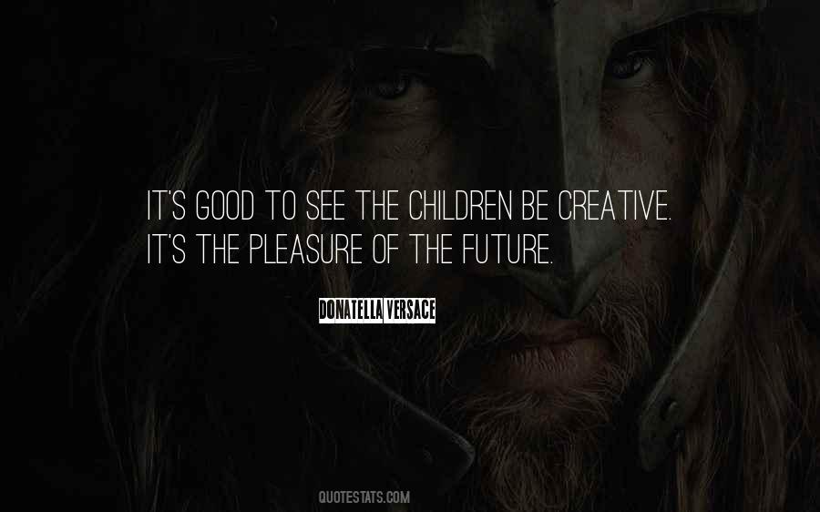 Quotes About Children's Future #175304
