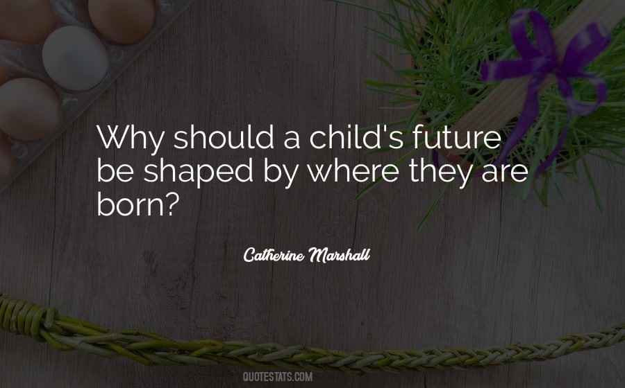 Quotes About Children's Future #743272