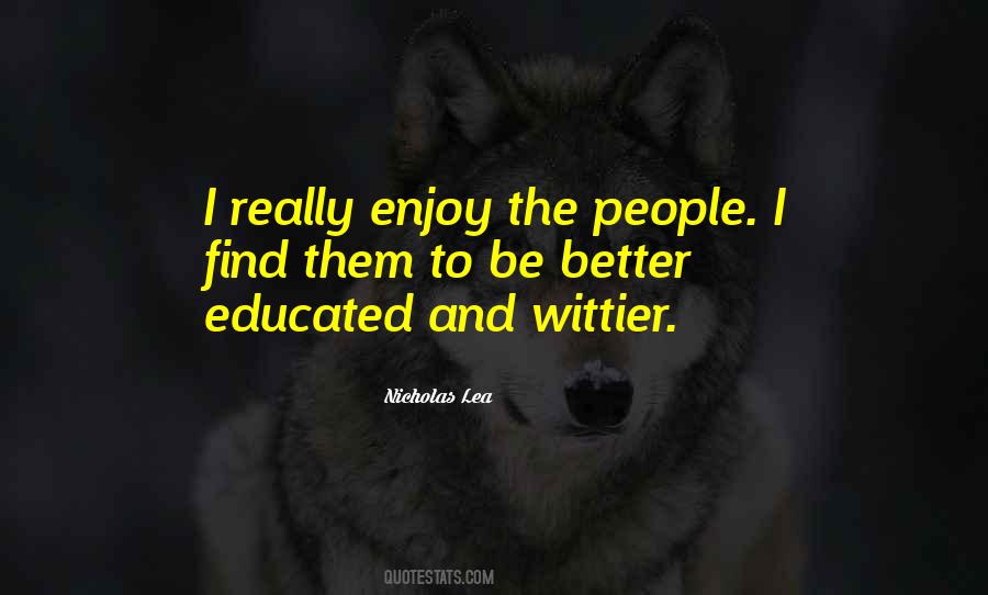 Quotes About Educated #1617793