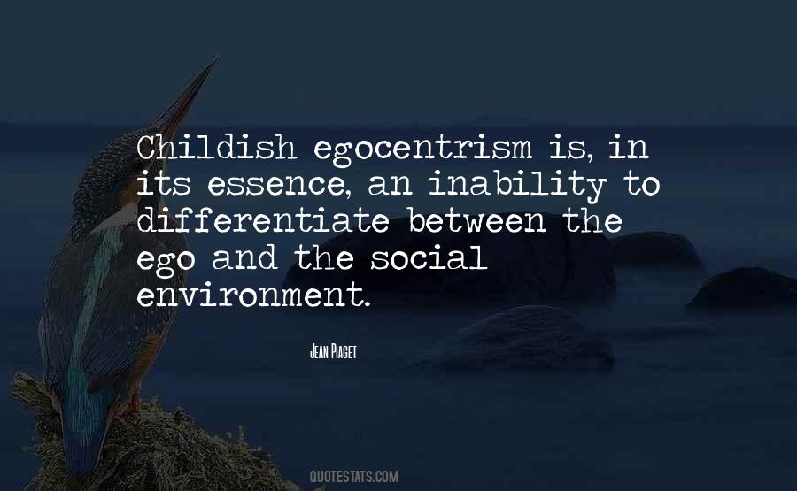 Quotes About Egocentrism #110495