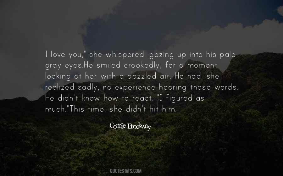 Quotes About Gazing Into Your Eyes #1137219