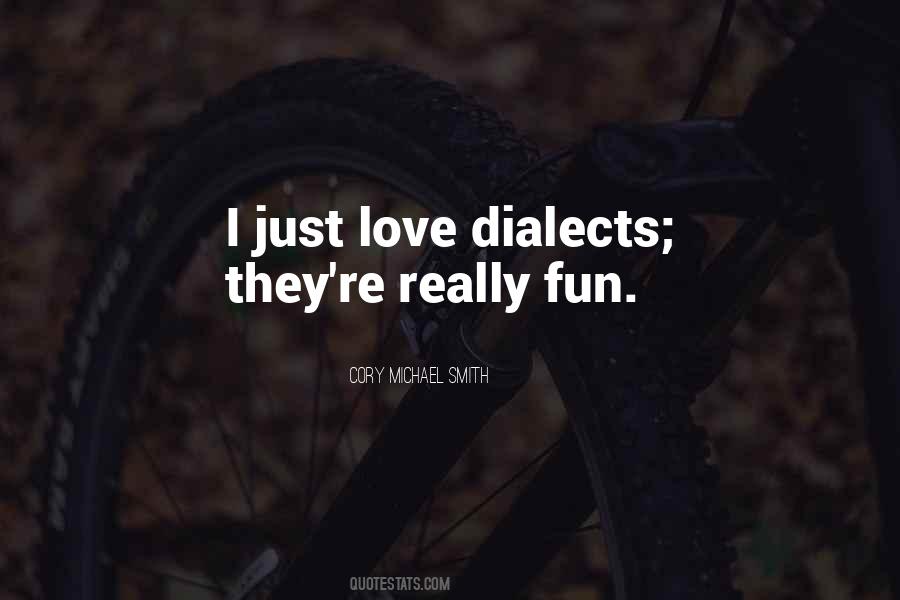 Quotes About Dialects #699086