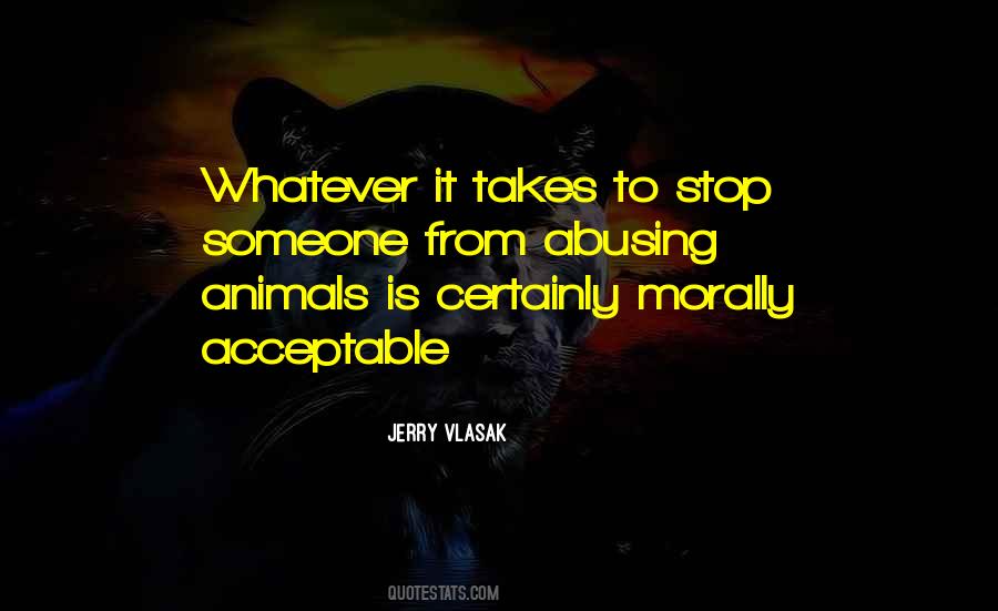 Quotes About Abusing Animals #852157