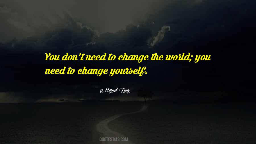 Quotes About Need To Change #1088466