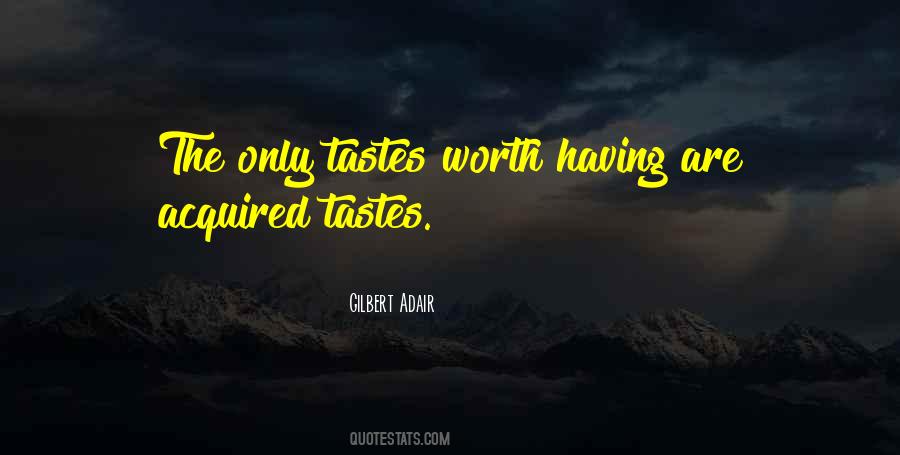 Quotes About Acquired Taste #702038