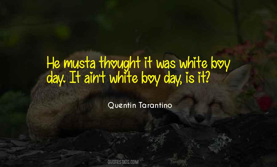 White Boy Day Quotes #950691