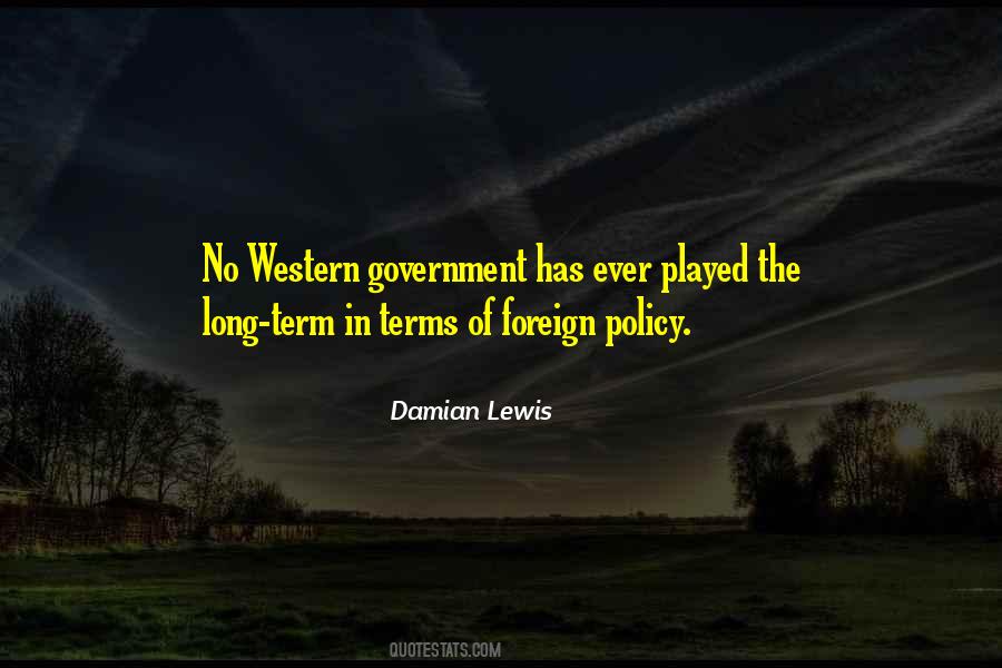 Quotes About Foreign Policy #1378645
