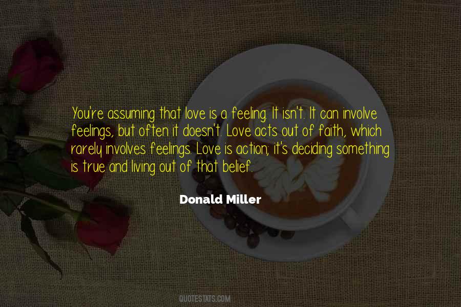 Love Is A Feeling Quotes #624302