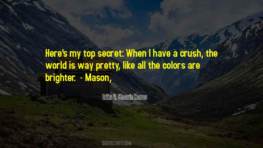 Quotes About A Secret Crush #445372