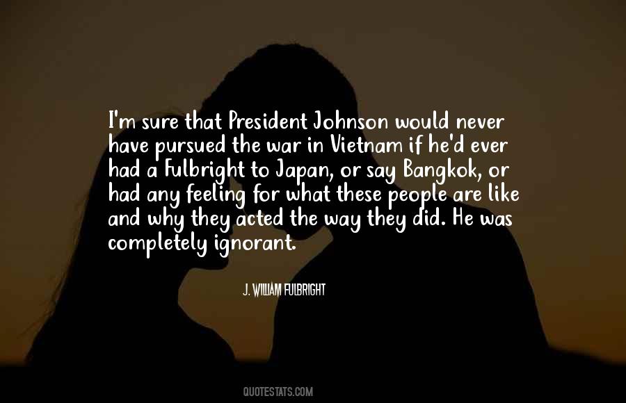 Mrs Fulbright Quotes #657149