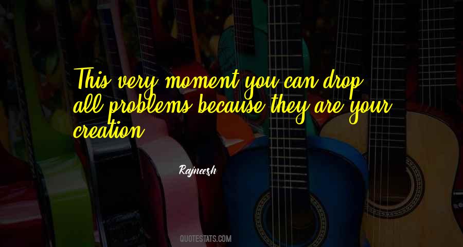 Quotes About Moment #8171