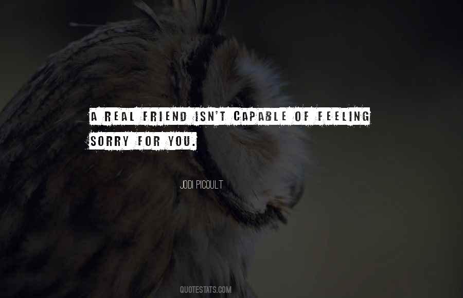 Quotes About A Real Friend #371300