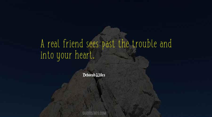 Quotes About A Real Friend #837333