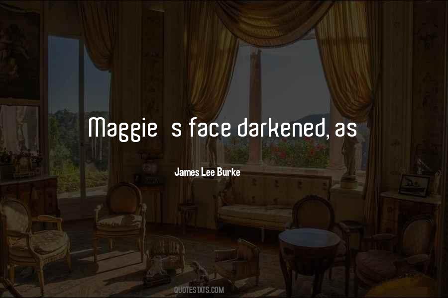 Quotes About Maggie #1092032