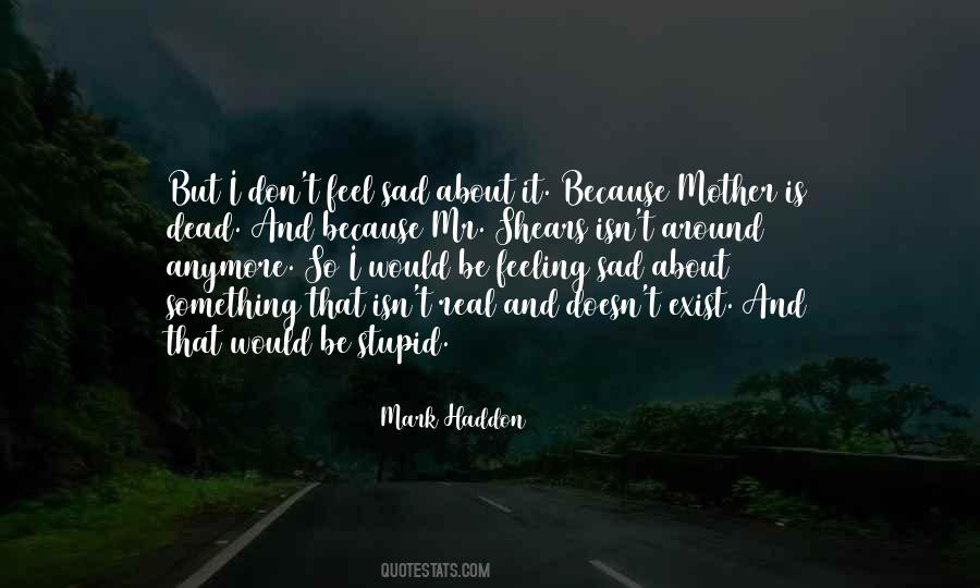 Quotes About Feeling So Sad #1821125 Quotes About Feeling So Sad #1821125