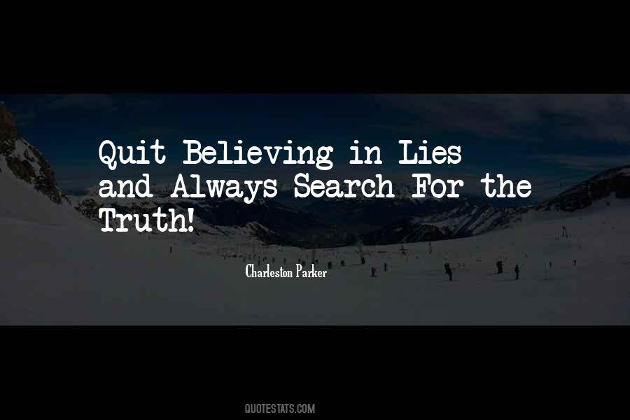 Quotes About Believing In Lies #1431027