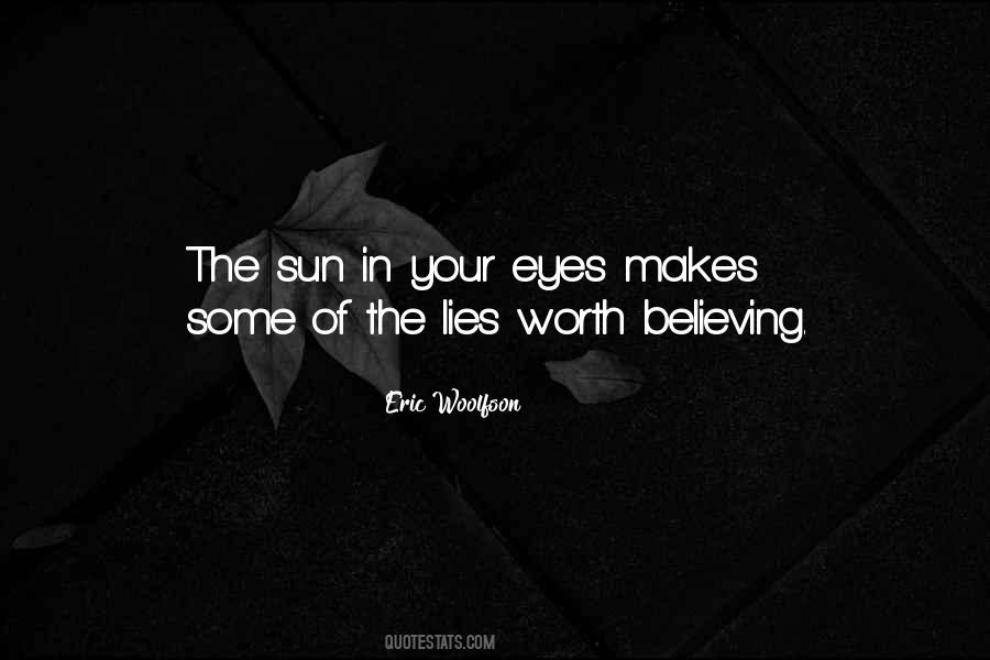 Quotes About Believing In Lies #1595723