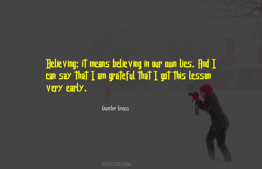 Quotes About Believing In Lies #726914