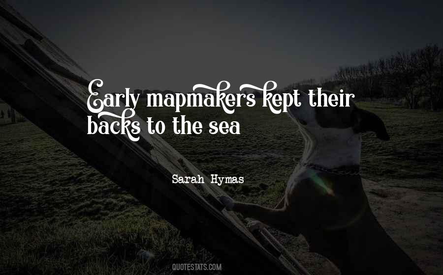 Quotes About Mapmakers #1214251