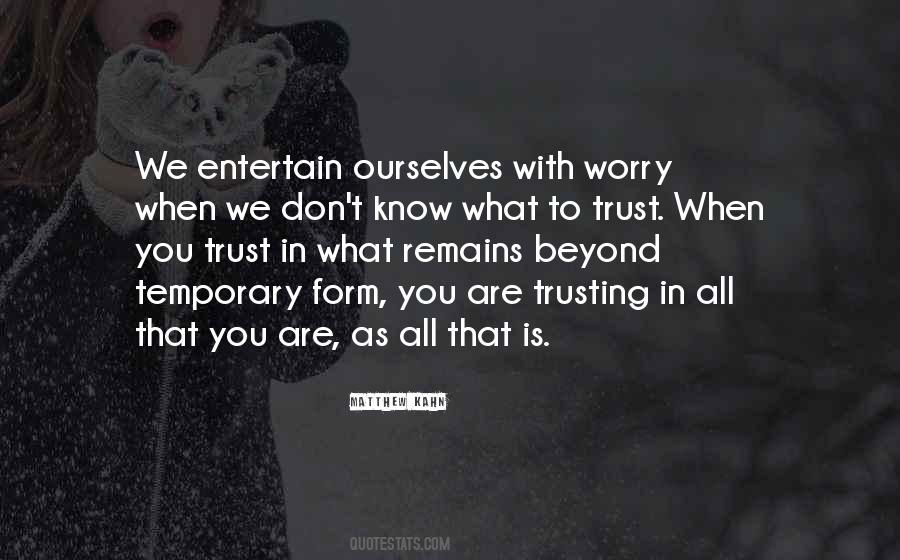 You Trust Quotes #1136180