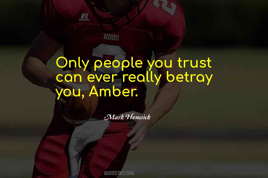 You Trust Quotes #1173641