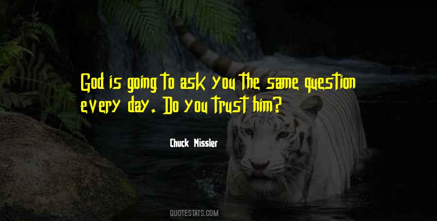 You Trust Quotes #1413803