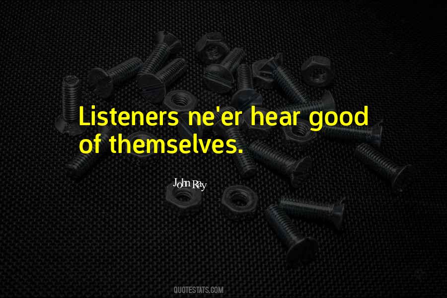 Quotes About Good Listeners #537443