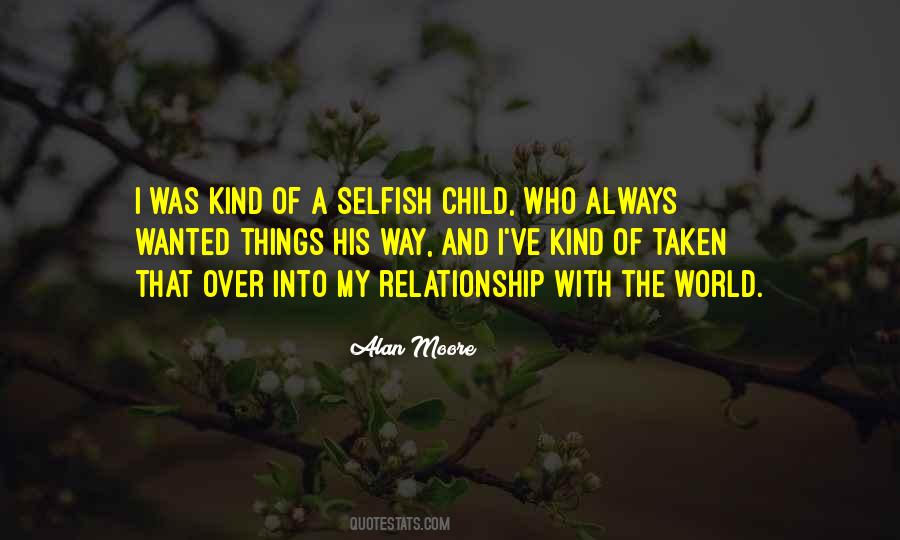 Quotes About This Selfish World #655388