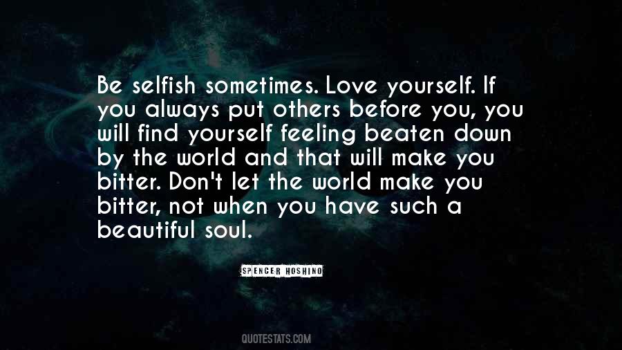 Quotes About This Selfish World #961833