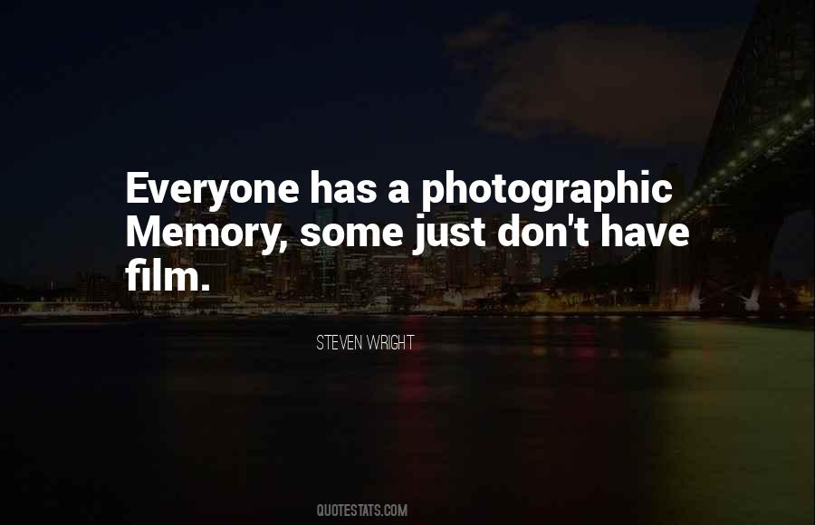 Quotes About Photographic Memory #1691420
