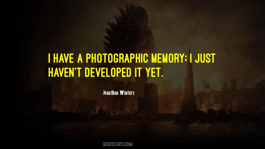 Quotes About Photographic Memory #797823