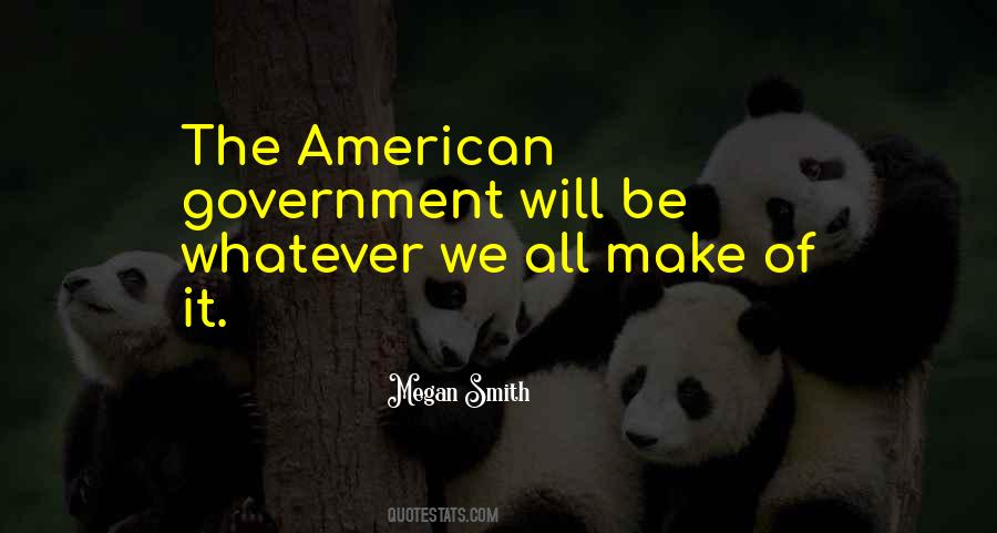 Quotes About The American Government #1461916