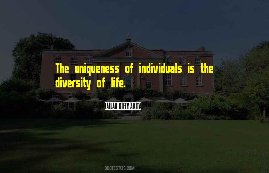 Uniqueness Of Individuals Quotes #1645598