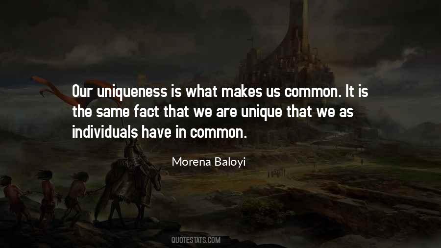Uniqueness Of Individuals Quotes #1834289
