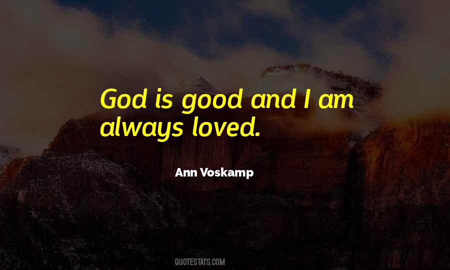 Quotes About God Is Good #1568042