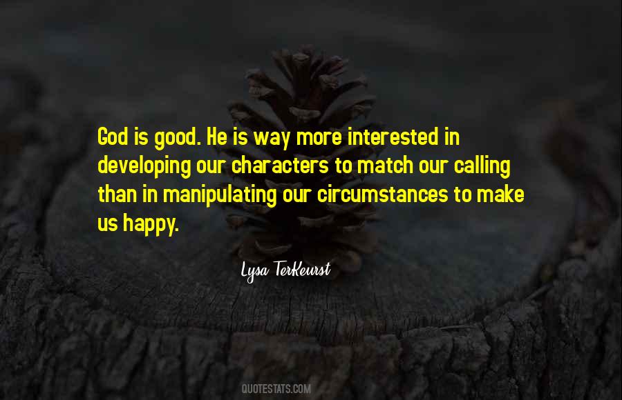 Quotes About God Is Good #476974