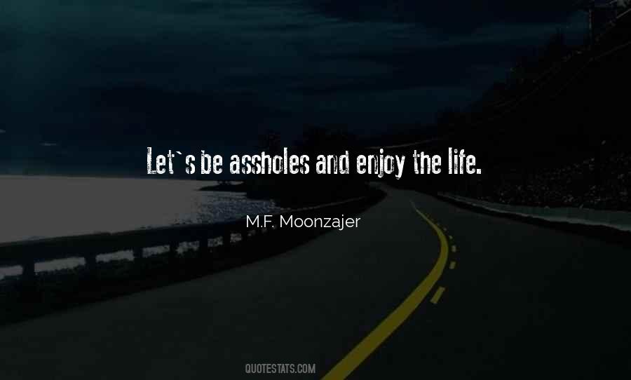 Quotes About Enjoy The Life #1467612