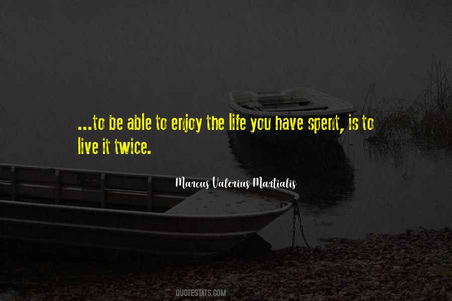 Quotes About Enjoy The Life #1492469