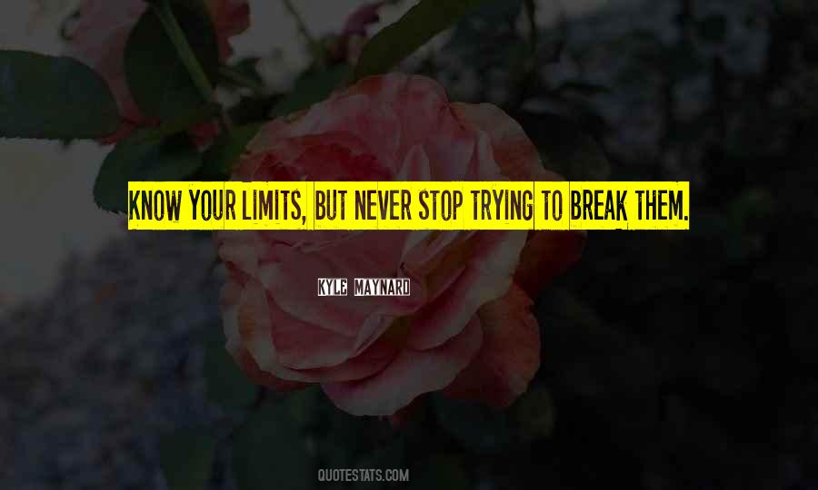 Break Limits Quotes #1872801