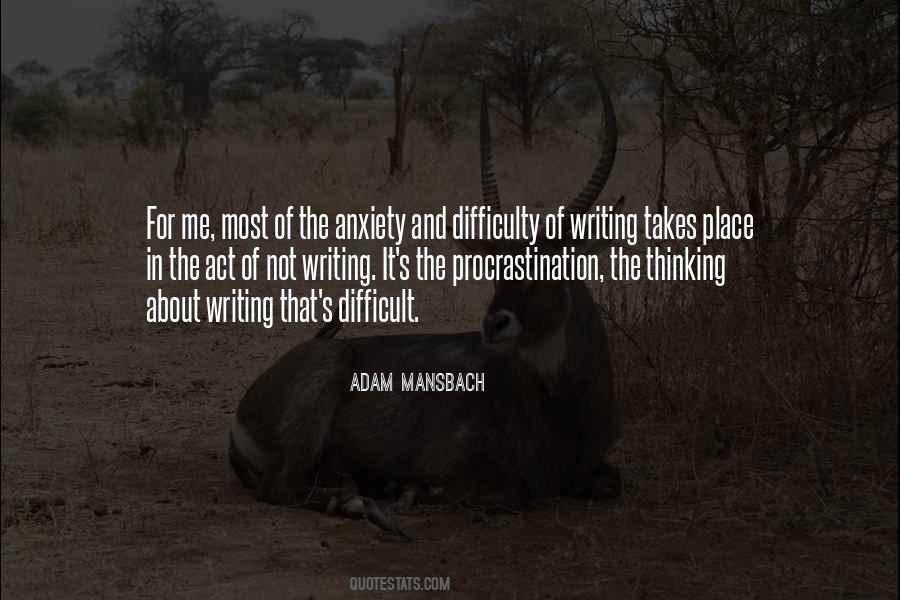 Quotes About The Difficulty Of Writing #1205095