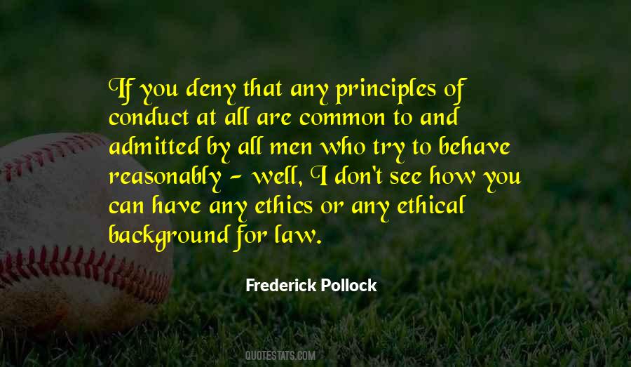 Quotes About Ethics And The Law #1084047