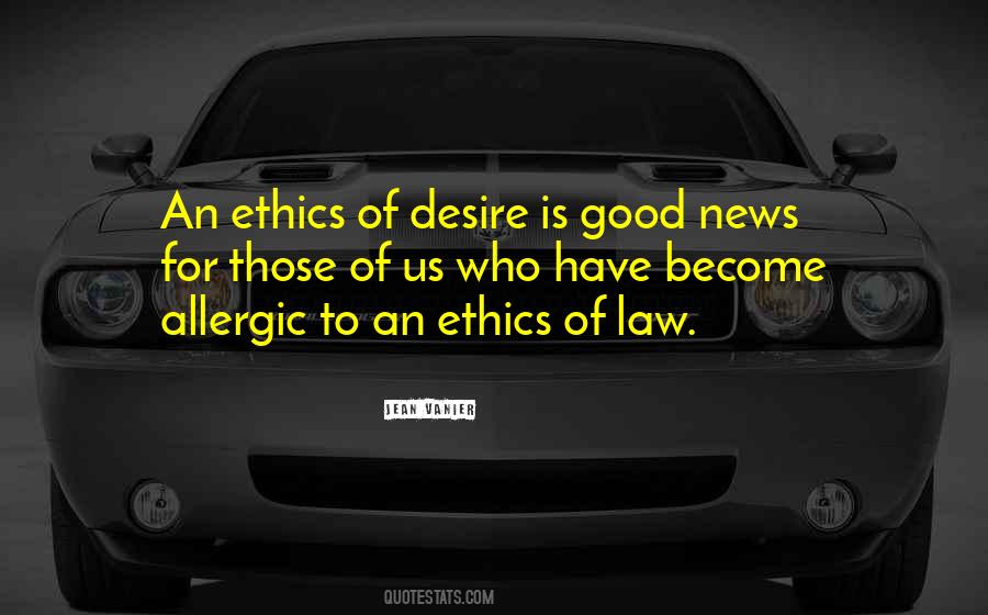 Quotes About Ethics And The Law #1641355