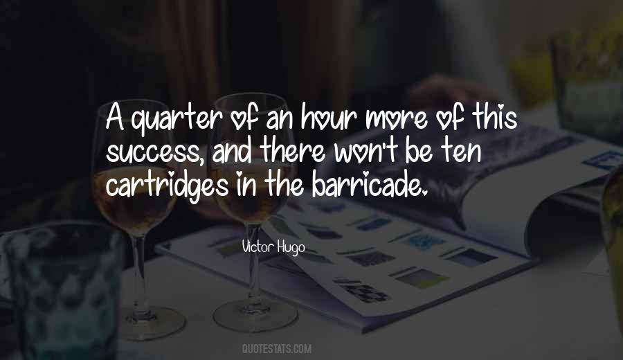 Quarter Of An Hour Quotes #713491