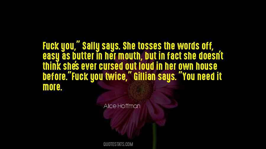 Quotes About Loud Mouth #890445 Quotes About Loud Mouth #890445