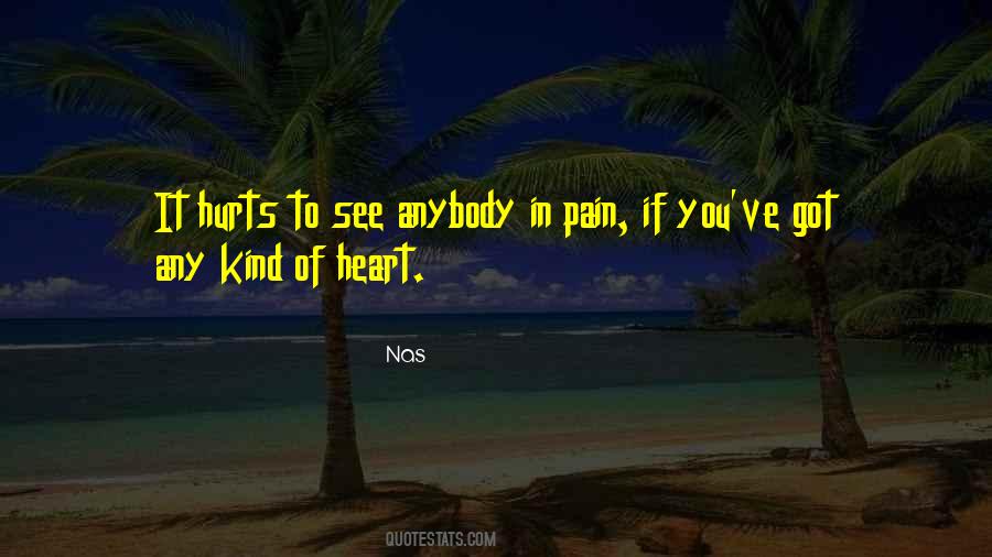 Quotes About It Hurts #1305714