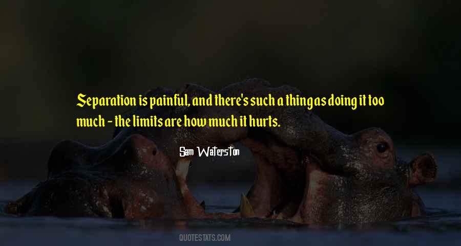 Quotes About It Hurts #1363320