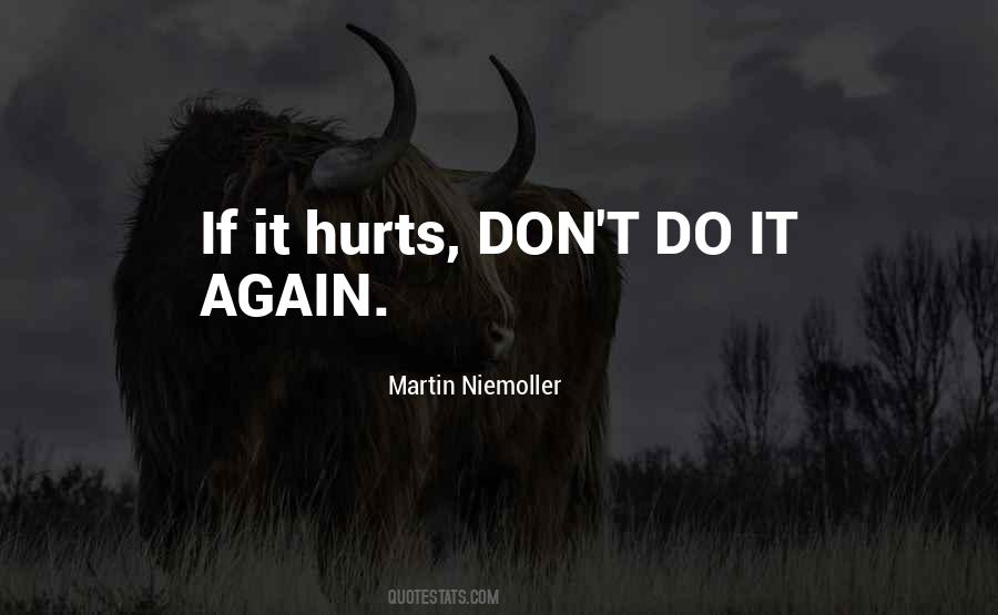 Quotes About It Hurts #1395203