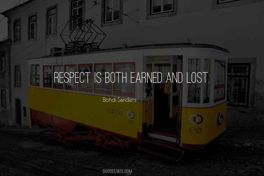 Quotes About Earned Respect #362571