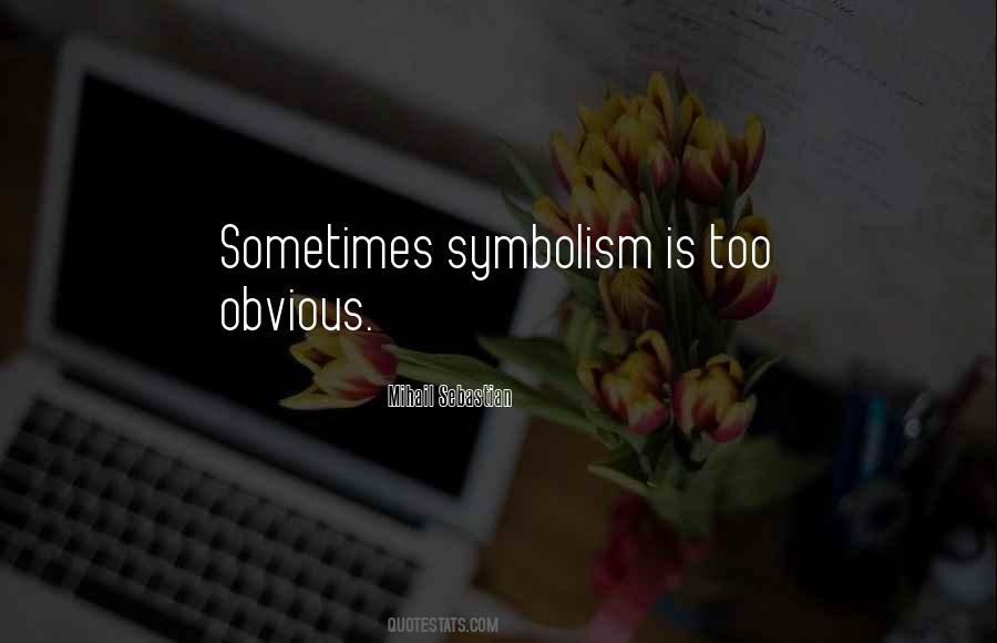 Quotes About Symbolism #31276